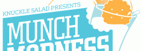 Knuckle Salad's Munch Madness
