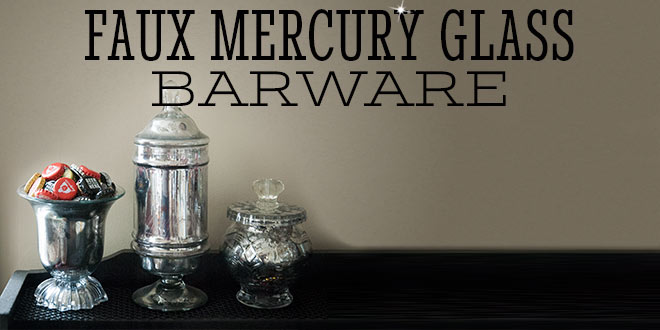 Faux Mercury Glass Barware Tutorial